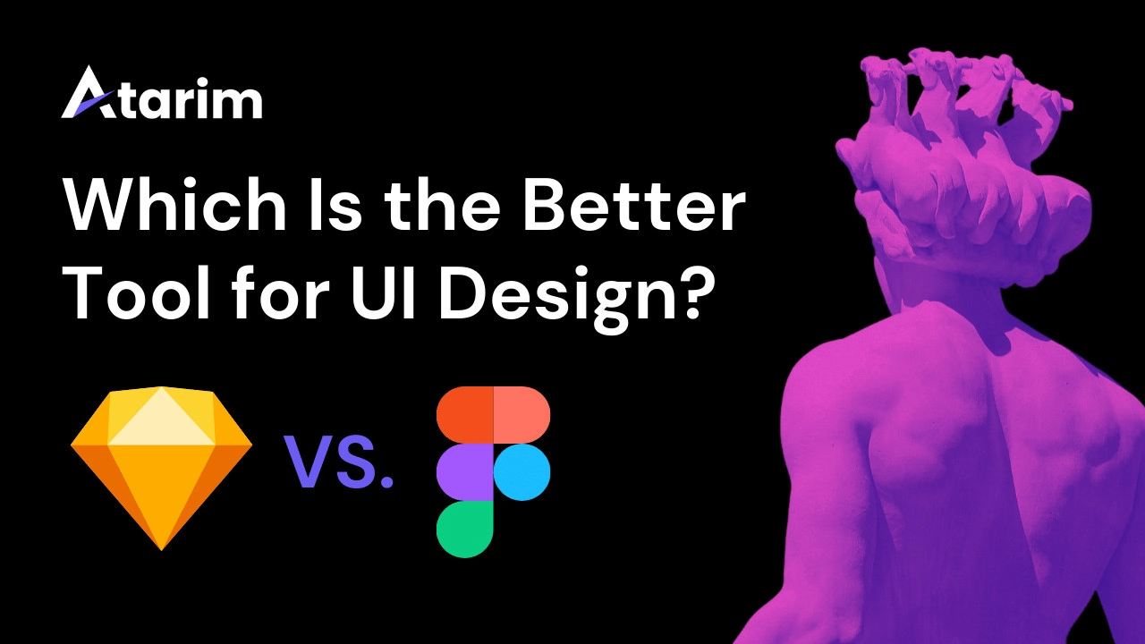 Which Is the Better Tool for UI Design_ Sketch VS Figma